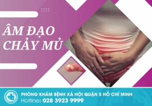 Âm đạo chảy mủ – Sự thật sốc về căn bệnh nhiều chị em đang mắc