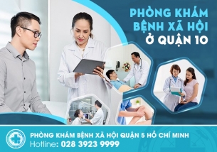 Phòng khám bệnh xã hội quận 10 – Hé lộ địa chỉ được nhiều người tin chọn