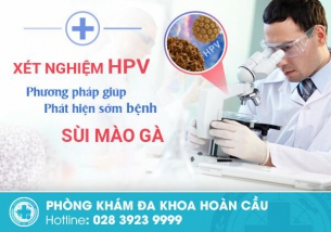 Xét nghiệm HPV phương pháp giúp phát hiện sớm bệnh sùi mào gà
