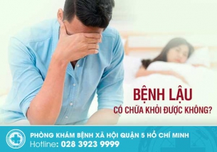 Bệnh lậu có chữa hết không? Những thông tin quan trọng cần biết