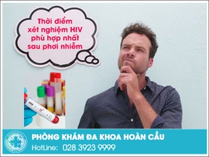 Thời điểm xét nghiệm HIV phù hợp sau phơi nhiễm